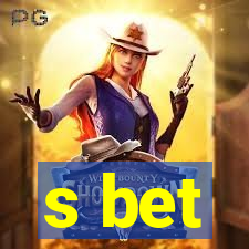 s bet